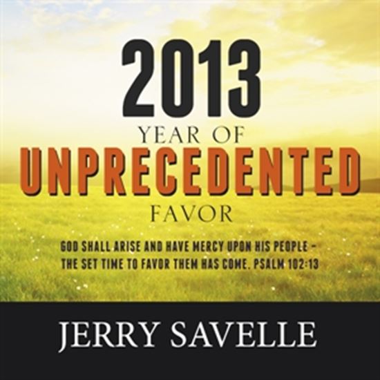 Picture of 2013: The Year Of Unprecedented Favor