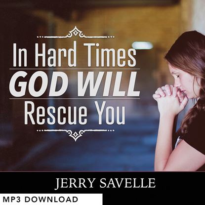 Picture of In Hard Times God Will Rescue You - MP3 Download