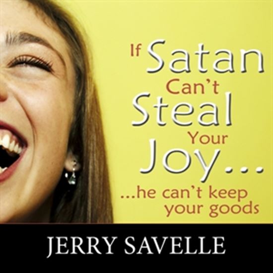 Picture of If Satan Can't Steal Your Joy, He Can't Keep Your Goods